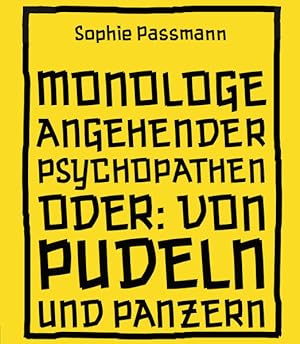 Bild des Verkufers fr Monologe angehender Psychopathen: oder: Von Pudeln und Panzern: oder: Von Pudeln und Panzern. Ausgezeichnet mit dem Grimmelshausen-Frderpreis 2017 (HIRNKOST) oder: Von Pudeln und Panzern zum Verkauf von Antiquariat Mander Quell