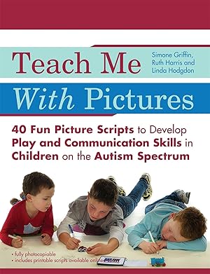 Bild des Verkufers fr Teach Me with Pictures: 40 Fun Picture Scripts to Develop Play and Communication Skills in Children on the Autism Spectrum zum Verkauf von moluna
