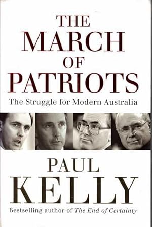 The March of the Patriots: The Struggle for Modern Australia
