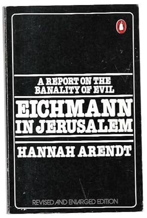 Image du vendeur pour Eichmann in Jerusalem. A report on the banality of evil. Revised and enlarged edition. mis en vente par City Basement Books