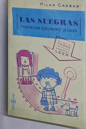 Seller image for Las suegras perjudican seriamente la salud for sale by Librera Alonso Quijano