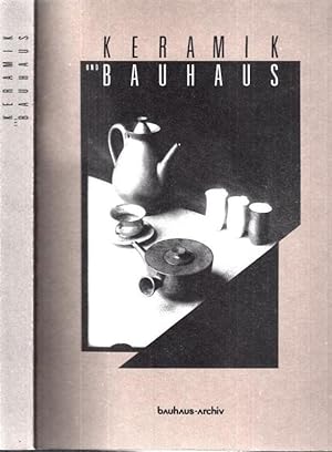 Seller image for Keramik und Bauhaus - Ausstellung, Bauhaus-Archiv, Berlin, Bremen und Dsseldorf, April - September 1989. for sale by Antiquariat Carl Wegner