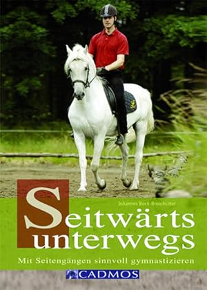 Seller image for Seitwrts unterwegs Mit Seitengngen sinnvoll gymnastizieren for sale by Antiquariat Mander Quell