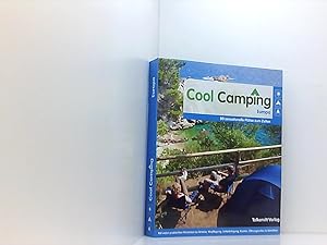 Imagen del vendedor de Cool Camping 80 sensationelle Pltze zum Zelten ; [mit vielen praktischen Hinweisen zu Anreise, Verpflegung, Unterbringung, Kosten, ffnungszeiten & Aktivitten] a la venta por Book Broker