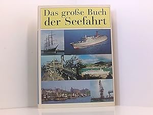 Bild des Verkufers fr Das groe Buch der Seefahrt (Mit zahlreichen Fotos und Illustrationen) zum Verkauf von Book Broker