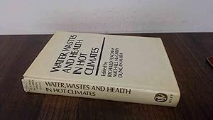Bild des Verkufers fr Water, Wastes and Health in Hot Climates. zum Verkauf von BoundlessBookstore