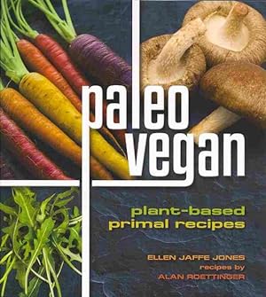 Seller image for Paleo Vegan : Plant-Based Primal Recipes for sale by GreatBookPrices