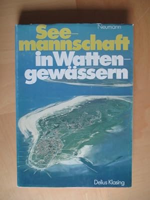 Seemannschaft in Wattengewässern. Mit 128 Zeichnungen und Tabellen.