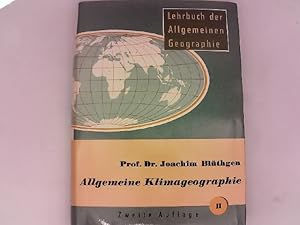 Bild des Verkufers fr Allgemeine Klimageographie. Lehrbuch der allgemeinen Geographie. Band II zum Verkauf von Das Buchregal GmbH