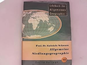 Bild des Verkufers fr Allgemeine Siedlungsgeographie. Lehrbuch der allgemeinen Geographie, Bd. 6. zum Verkauf von Das Buchregal GmbH