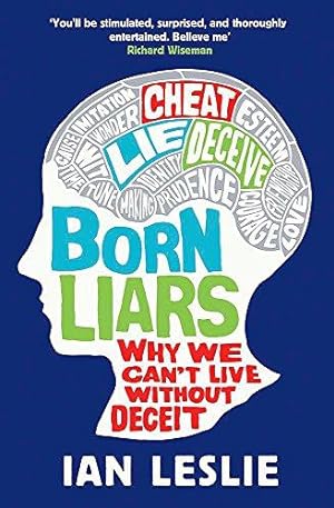 Seller image for Born Liars: We All Do It But Which One Are You - Psychopath, Sociopath or Little White Liar? for sale by WeBuyBooks