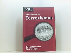 Bild des Verkufers fr Terrorismus: Ein Handbuch ber Tter und Opfer (VDP-Sachbuch) ein Handbuch ber Tter und Opfer zum Verkauf von Book Broker