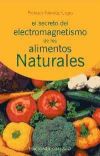 Imagen del vendedor de SECRETO DEL ELECTROMAGNETISMO DE LOS ALIMENTOS NATURALES, EL a la venta por Agapea Libros