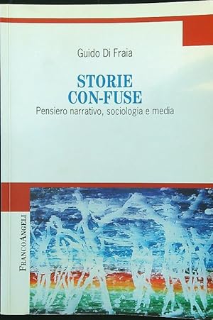 Storie con-fuse. Pensiero narrativo, sociologia e media