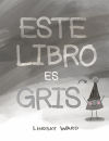 Seller image for Este libro es gris for sale by Agapea Libros