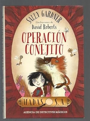 Image du vendeur pour OPERACION CONEJITO. HADAS S. A. AGENCIA DE DETECTIVES MAGICOS mis en vente par Desvn del Libro / Desvan del Libro, SL