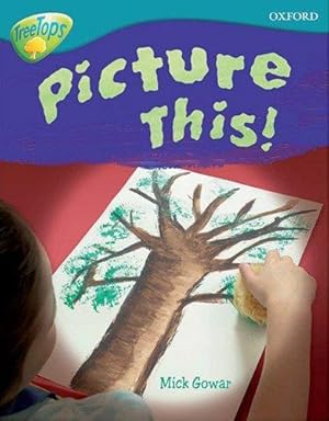 Bild des Verkufers fr Oxford Reading Tree: Level 9: TreeTops Non-Fiction: Picture This! zum Verkauf von WeBuyBooks