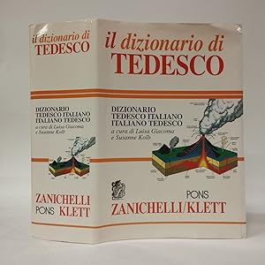 Il dizionario di tedesco. Dizionario tedesco-italiano italiano-tedesco