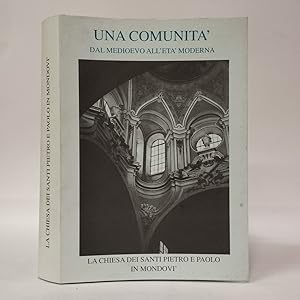 Una comunità dal Medioevo all'età moderna, la Chiesa dei santi Pietro e Paolo in Mondovì