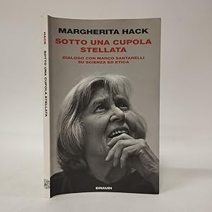 Sotto una cupola stellata. Dialogo con Marco Santarelli su scienza ed etica