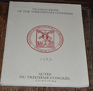 Image du vendeur pour TRANSACTIONS OF THE THIRTEENTH CONGRESS EDINBURGH 23-29 SEPT 1983 mis en vente par CHESIL BEACH BOOKS