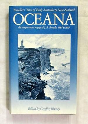 Image du vendeur pour Oceana: The Tempestuous Voyage of J.A.Froude, 1884-1885 mis en vente par Adelaide Booksellers