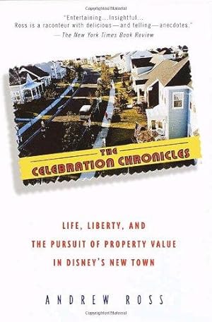 Immagine del venditore per The Celebration Chronicles: Life, Liberty and the Pursuit of Property Value in Disney's New Town venduto da WeBuyBooks