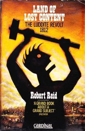 Imagen del vendedor de Land of Lost Content: The Luddite Revolt 1812 a la venta por WeBuyBooks 2