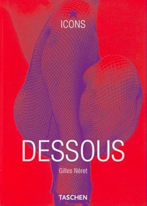 Bild des Verkufers fr Dessous: Lingerie As Erotic Weapon zum Verkauf von WeBuyBooks