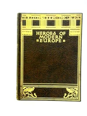 Bild des Verkufers fr Heroes Of Modern Europe zum Verkauf von World of Rare Books
