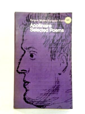 Immagine del venditore per Selected Poems : Apollinaire venduto da World of Rare Books