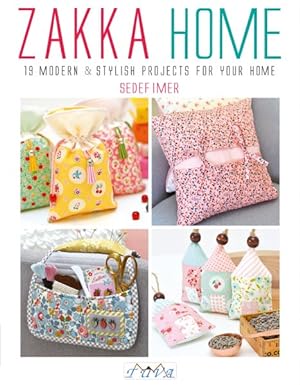 Seller image for Zakka Home : 19 Modern & Stylish Projects for Your Home for sale by GreatBookPrices