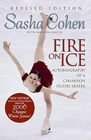 Seller image for Sasha Cohen, Fire on Ice: Autobiography of a champion figure skater for sale by WeBuyBooks 2