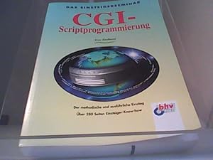 Das Einsteigerseminar CGI-Scriptprogrammierung : [der methodische und ausführliche Einstieg ; übe...