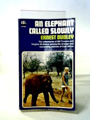 Bild des Verkufers fr An Elephant Called Slowly. zum Verkauf von World of Rare Books