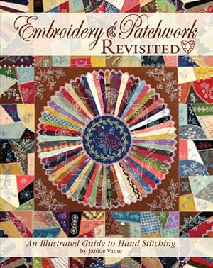 Seller image for Embroidery & Patchwork Revisited : An Illustrated Guide to Hand Stitching for sale by GreatBookPrices