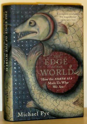 Image du vendeur pour The Edge of the World - How the North Sea Made Us Who We Are mis en vente par Washburn Books