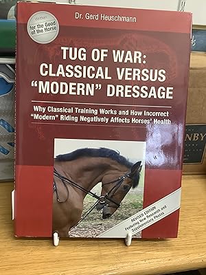 Image du vendeur pour Tug of War: Classical Versus "Modern" Dressage mis en vente par Chapter Two (Chesham)
