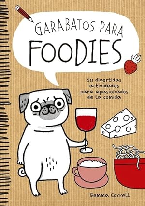 Seller image for GARABATOS PARA FOODIES - 50 DIVERTIDAS ACTIVIDADES PARA APASIONADOS DE LA COMIDA. for sale by Librera Smile Books