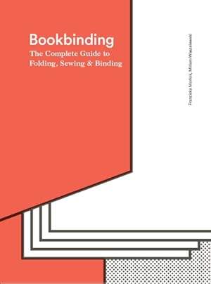 Imagen del vendedor de Bookbinding Bible : The Complete Guide to Folding, Sewing & Binding a la venta por GreatBookPricesUK