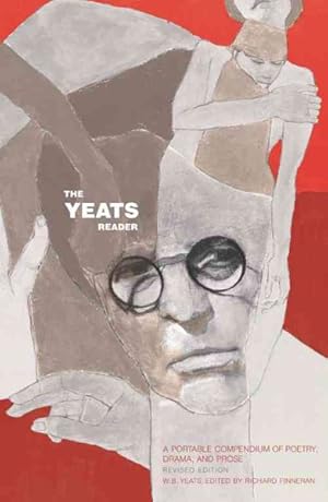 Imagen del vendedor de Yeats Reader : A Portable Compendium of Poetry, Drama, and Prose a la venta por GreatBookPrices