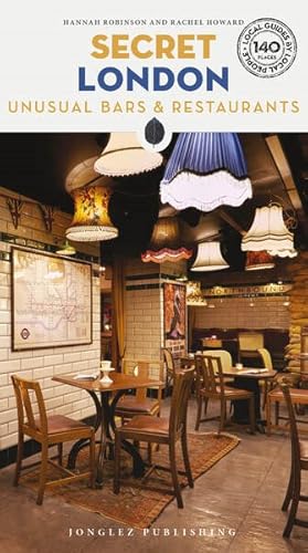 Seller image for Secret London : Unusual Bars & Restaurants for sale by GreatBookPricesUK