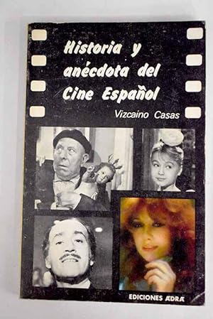 Historia y anécdota del cine español