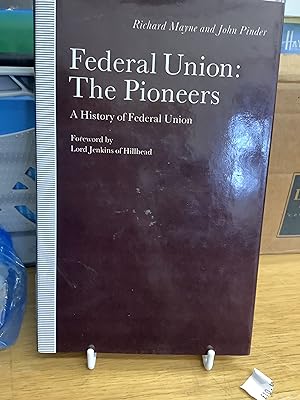 Bild des Verkufers fr Federal Union: The pioneers : a history of Federal Union zum Verkauf von Chapter Two (Chesham)