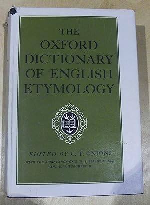 Seller image for The Oxford dictionary of English etymology / edited by C. T. Onions with the assistance of W. S. Friedrichsen and R. W. Burchfield for sale by RightWayUp Books