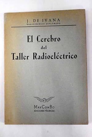 Imagen del vendedor de El cerebro del taller radioelctrico a la venta por Alcan Libros