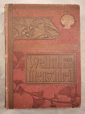 Weltall und Menschheit. Geschichte und Erforschung der Natur und der Verwertung der Naturkräfte i...