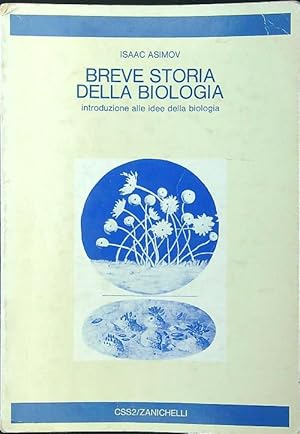 Breve storia della biologia. Introduzione alle idee della biologia