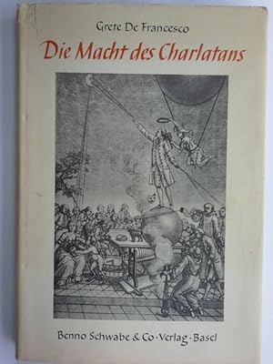 Bild des Verkufers fr Die Macht des Charlatans. Grete de Francesco zum Verkauf von Herr Klaus Dieter Boettcher