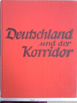 Image du vendeur pour Deutschland und der Korridor. In Zusammenarbeit mit . hrsg. v. Friedrich Hei mis en vente par Herr Klaus Dieter Boettcher